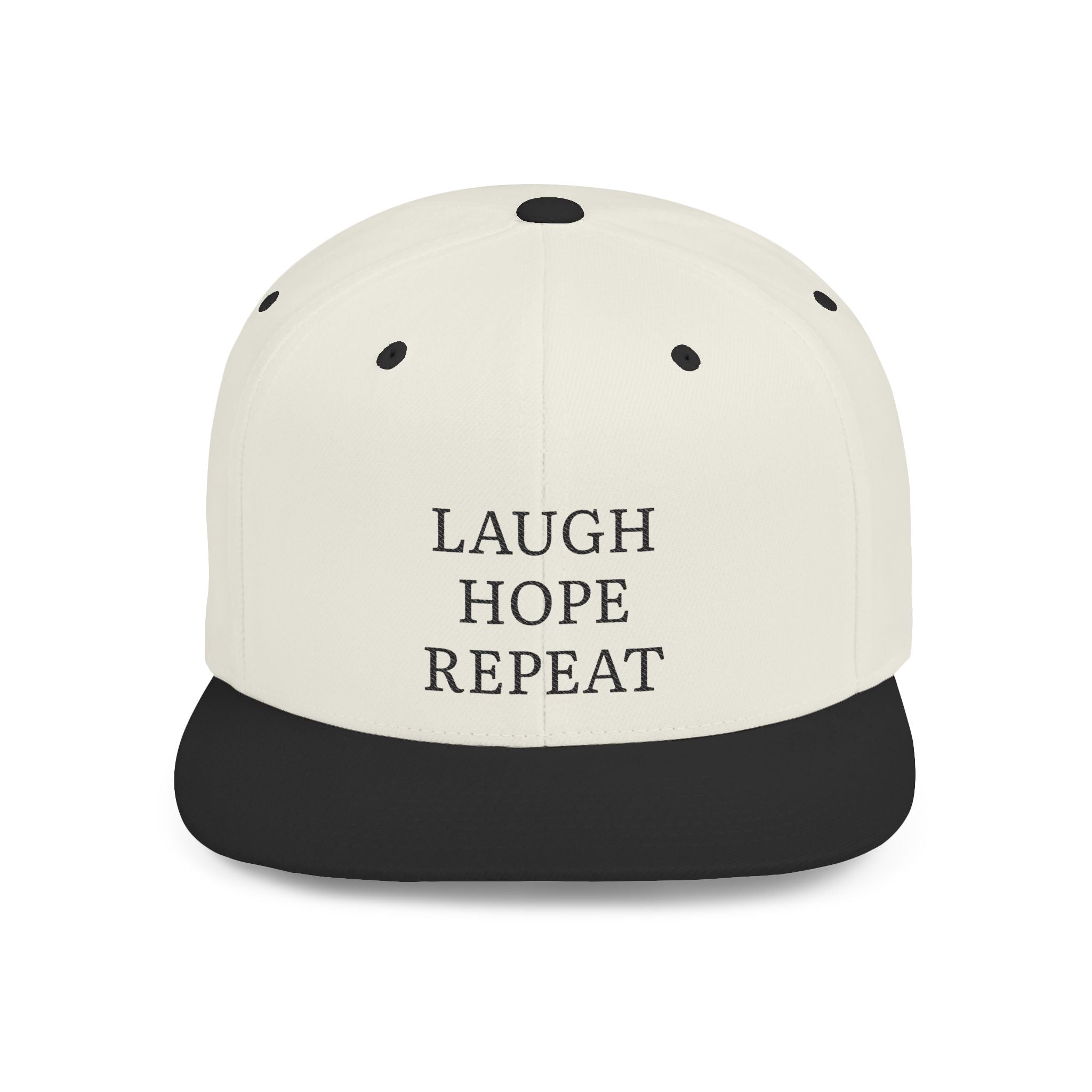 Laugh Hope Repeat Flat Bill Snapback | Minimal Text Embroidered Cap