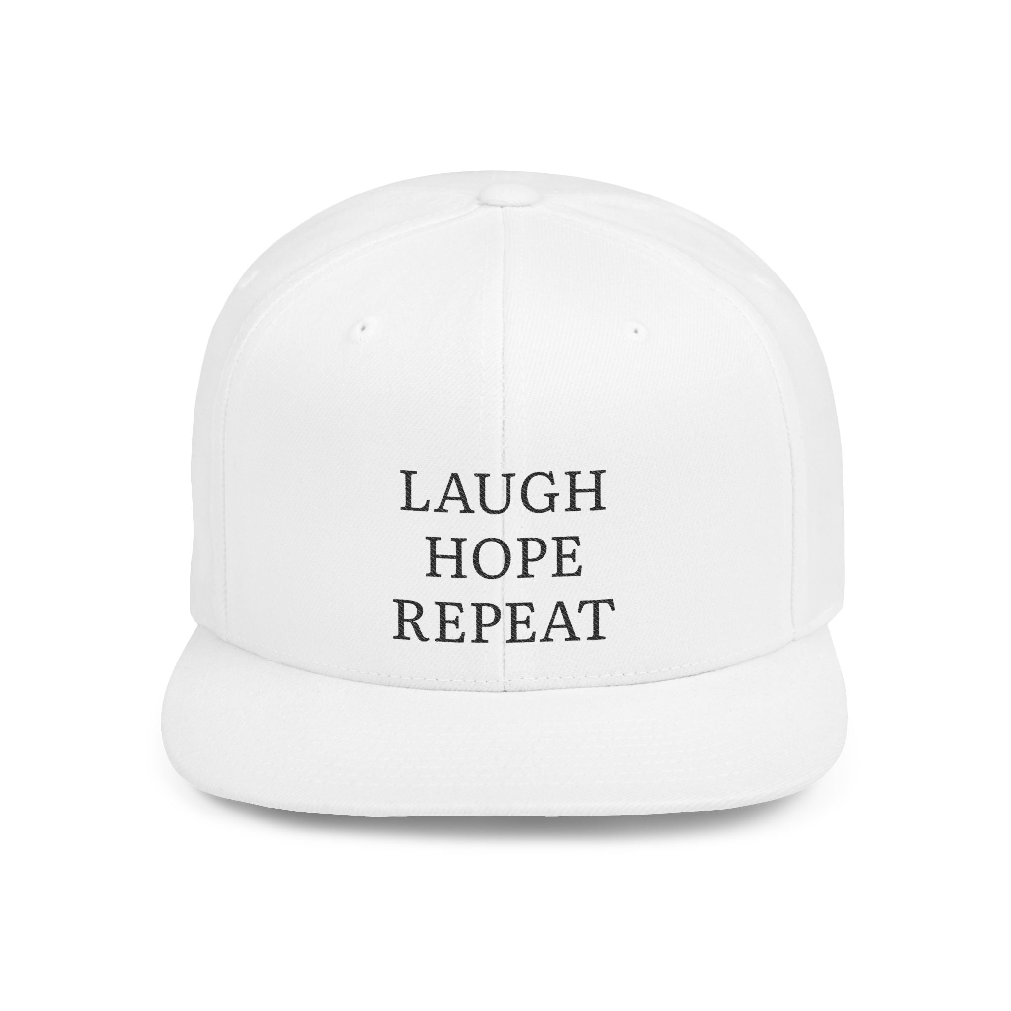 Laugh Hope Repeat Flat Bill Snapback | Minimal Text Embroidered Cap