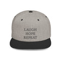 Laugh Hope Repeat Flat Bill Snapback | Minimal Text Embroidered Cap